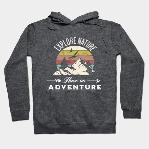 Explore Nature Have an Adventure - Voyage Montagne Hoodie by TechArtCreators